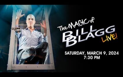 WIN Tickets to see The Magic of Bill Blagg!